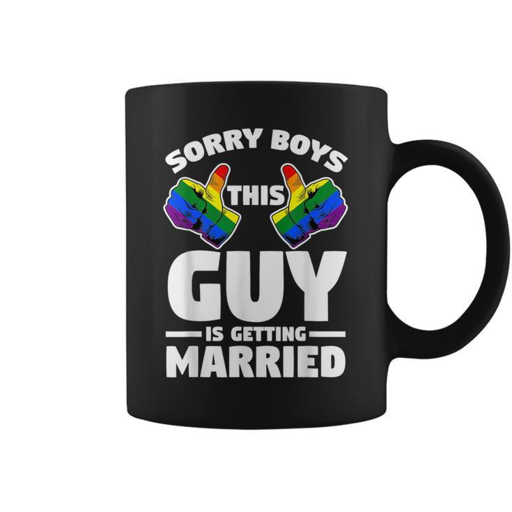 Lgbt Bachelor Party Sorry Boys This Guy Is Getting Married Coffee Mug