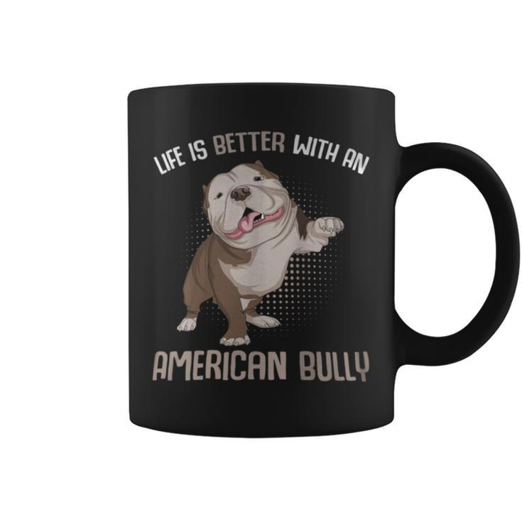 Life Is Better With An American Bully Dog Owner Coffee Mug