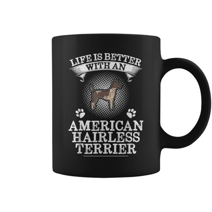 Life Is Better With An American Hairless Terrier Cute Coffee Mug