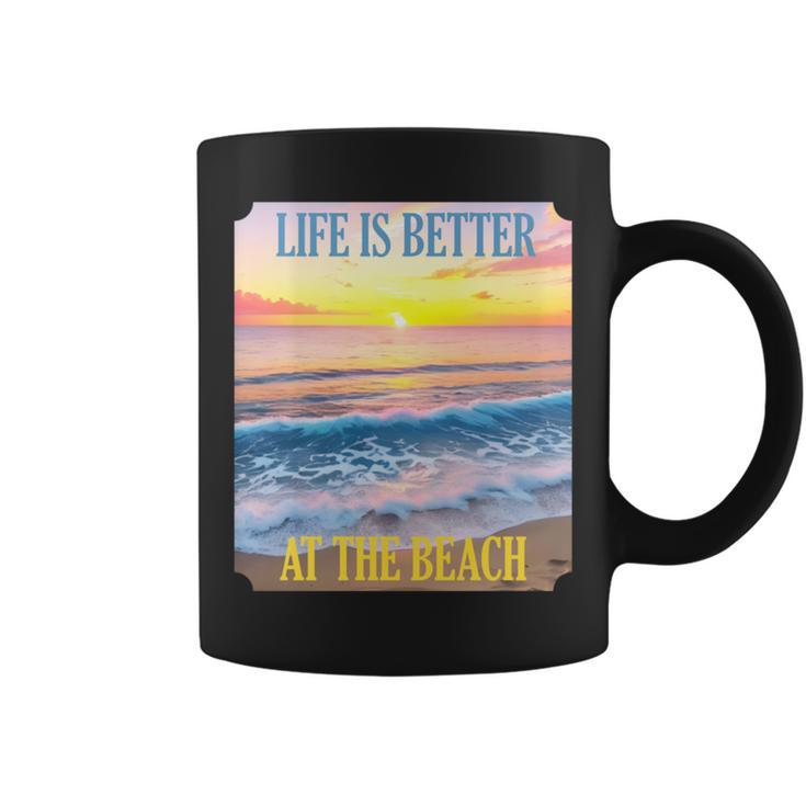 Life Is Better On The Beach Vacation Coastal Living Tropical Coffee Mug