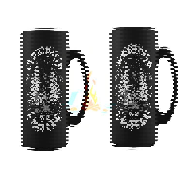 Life Is Better At The Campfire Camping Coffee Mug