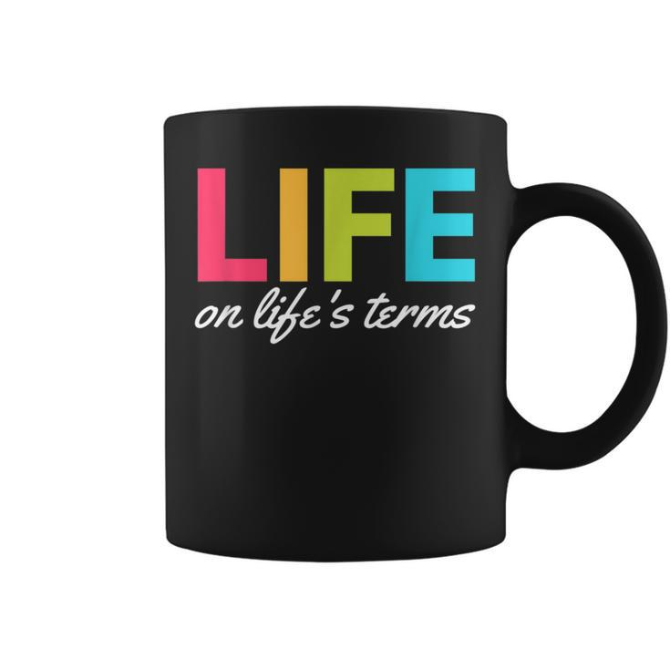 Life On Life's Terms Alcoholic Clean And Sober Coffee Mug