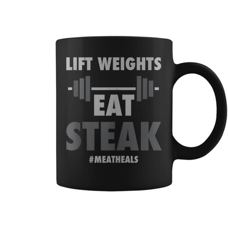 Lift Weights Eat Steak Meat Heals Work Out Protein Bbq Coffee Mug