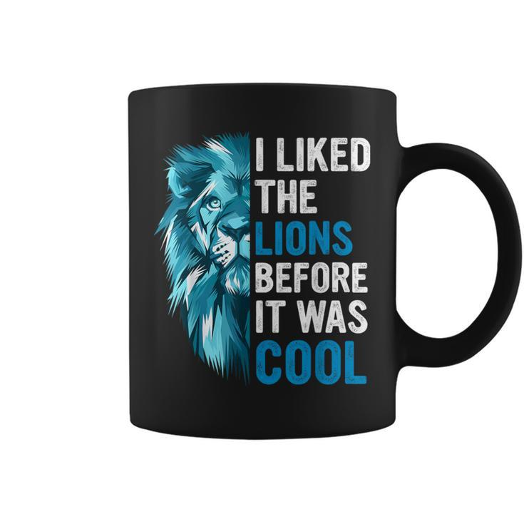 I Liked The Lions Before It Was Cool Coffee Mug