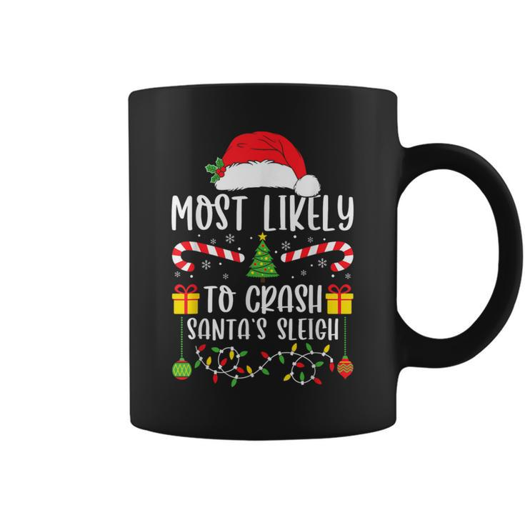Most Likely To Crash Santa's Sleigh Xmas Matching Family Coffee Mug