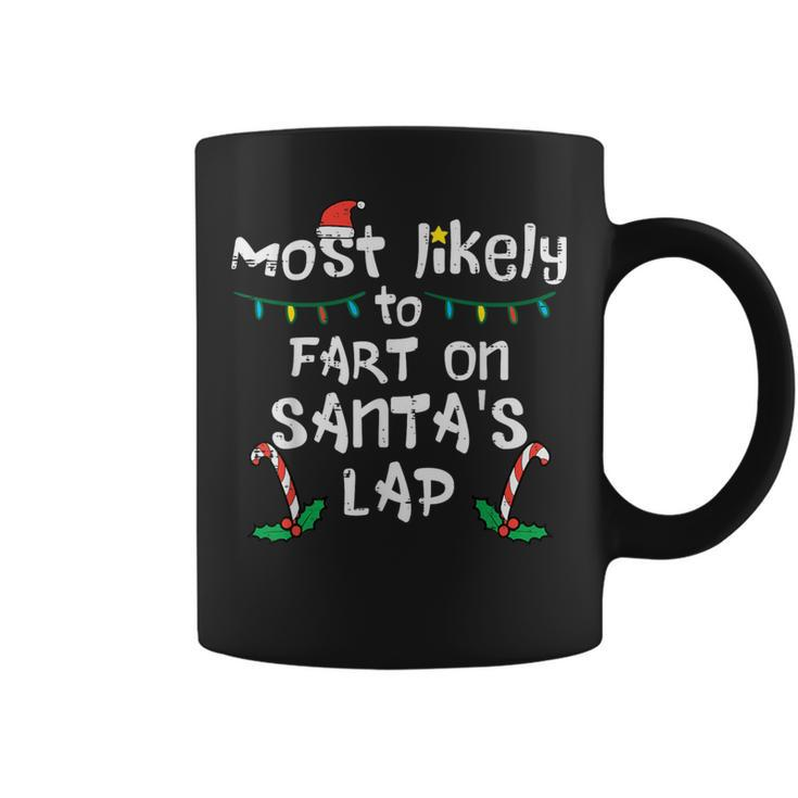 Most Likely To Fart On Santa's Lap Christmas Family Coffee Mug
