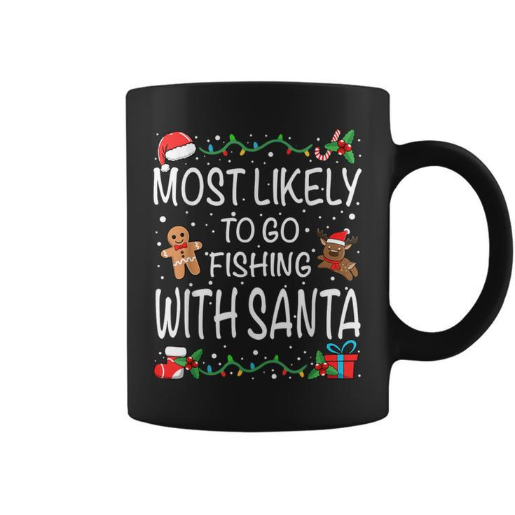 Most Likely To Go Fishing With Santa Family Christmas Coffee Mug