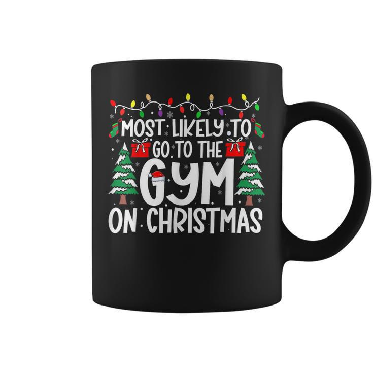 Most Likely Go To The Gym On Christmas Family Matching Xmas Coffee Mug