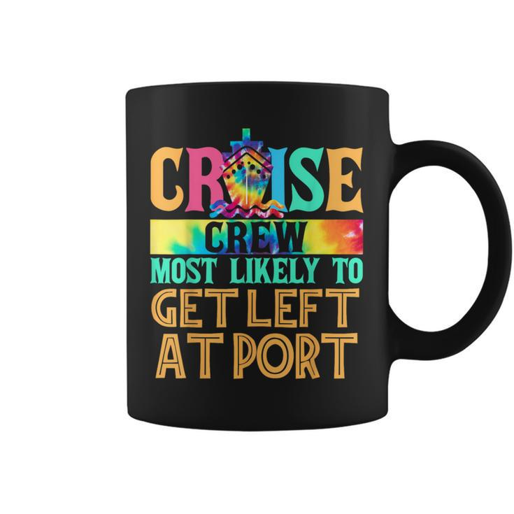 Most Likely To Get Left At Port Matching Family Cruise Coffee Mug