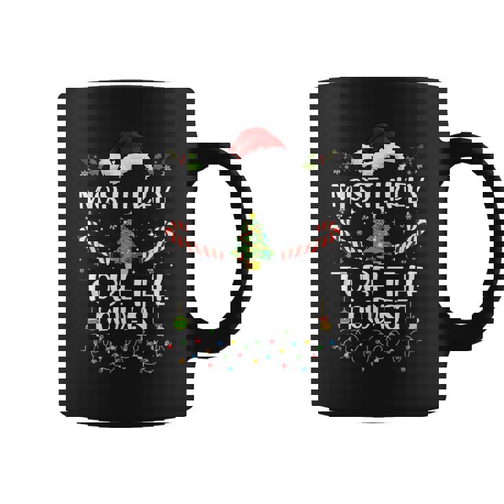 Most Likely To Be The Loudest Matching Family Christmas Coffee Mug