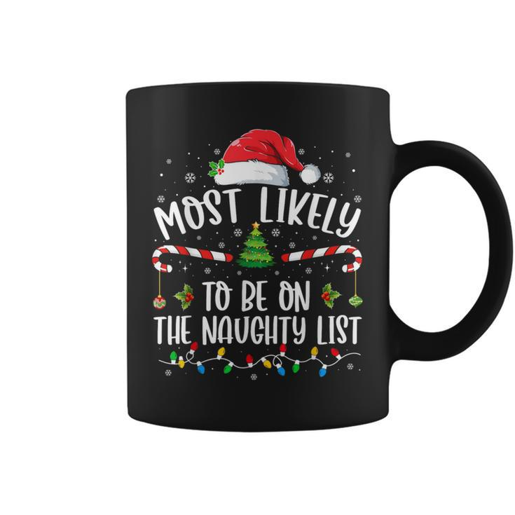 Most Likely To Be On The Naughty List Family Christmas Coffee Mug