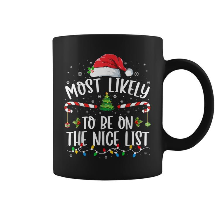Most Likely To Be On The Nice List Family Matching Christmas Coffee Mug