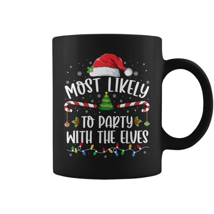 Most Likely To Party With The Elves Family Christmas Coffee Mug