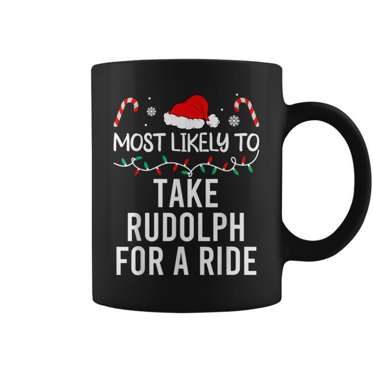 Most Likely To Take Rudolph For A Ride Christmas Matching Coffee Mug