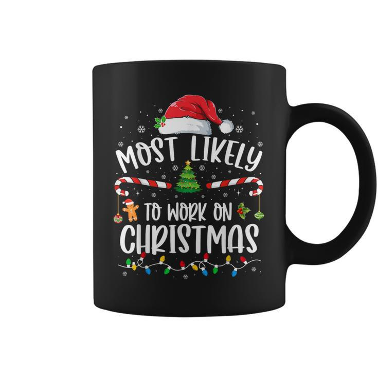 Most Likely To Work On Christmas Family Matching Pajamas Coffee Mug