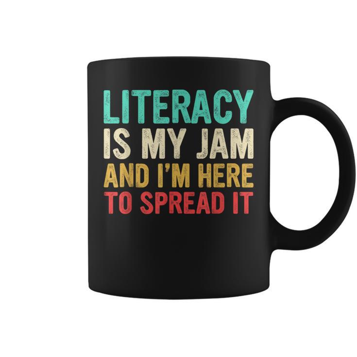 Literacy Is My Jam And I'm Here To Spread It Teachers Coffee Mug