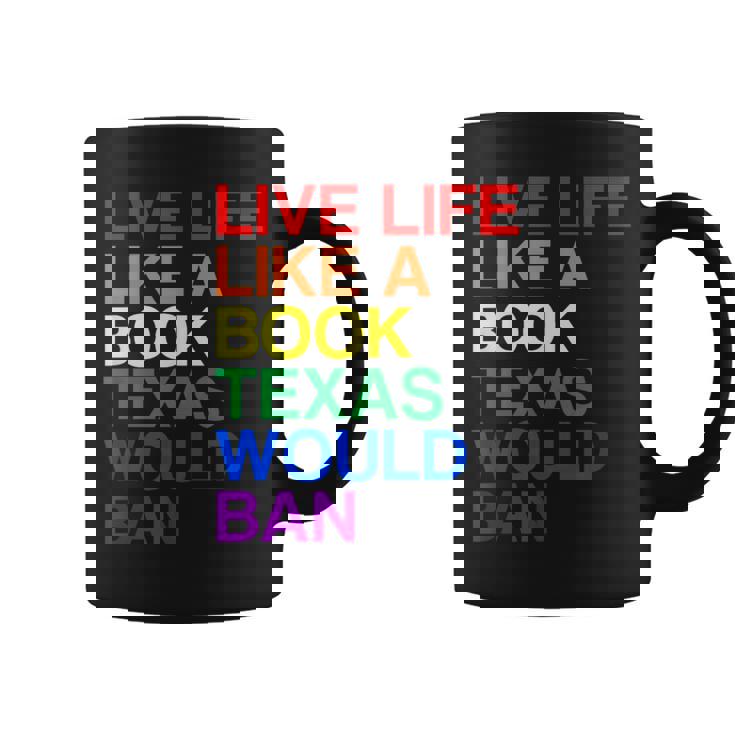 Live Like Book In Texas Lgbtq Rainbow Lgbtqia Pride Coffee Mug