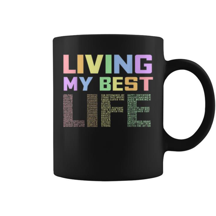 Living My Best Life Positive Cute T Multicolor Font Coffee Mug