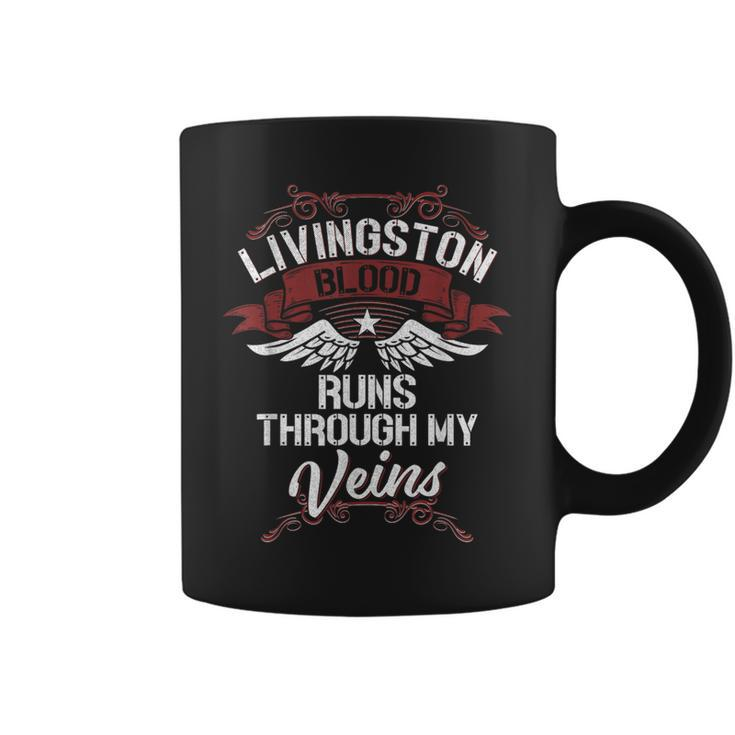 Livingston Blood Runs Through My Veins Last Name Family Coffee Mug
