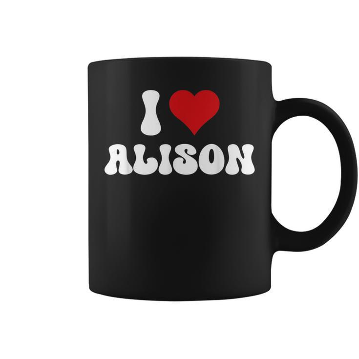 I Love Alison I Heart Alison Valentine's Day Coffee Mug