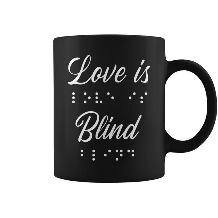Love Is Blind Braille Coffee Mug