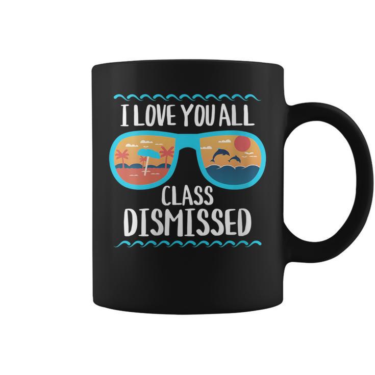 I Love You All Class Dismissed Teacher School Graduation Coffee Mug