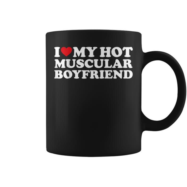 I Love My Hot Muscular Boyfriend Red Heart Hot Boyfriend Coffee Mug