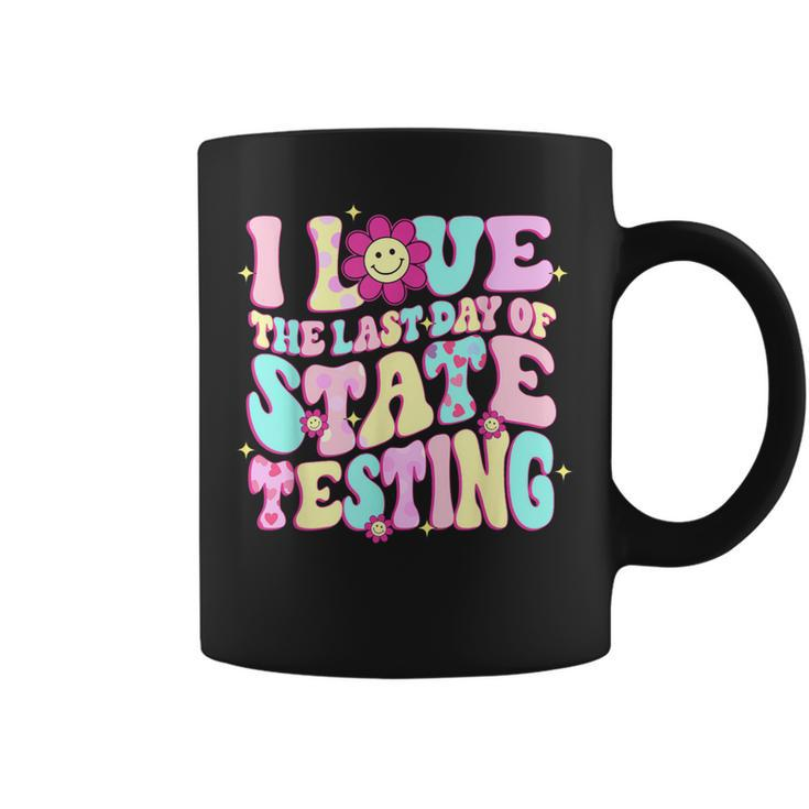 I Love The Last Day Of State Testing Teacher Test Day Coffee Mug