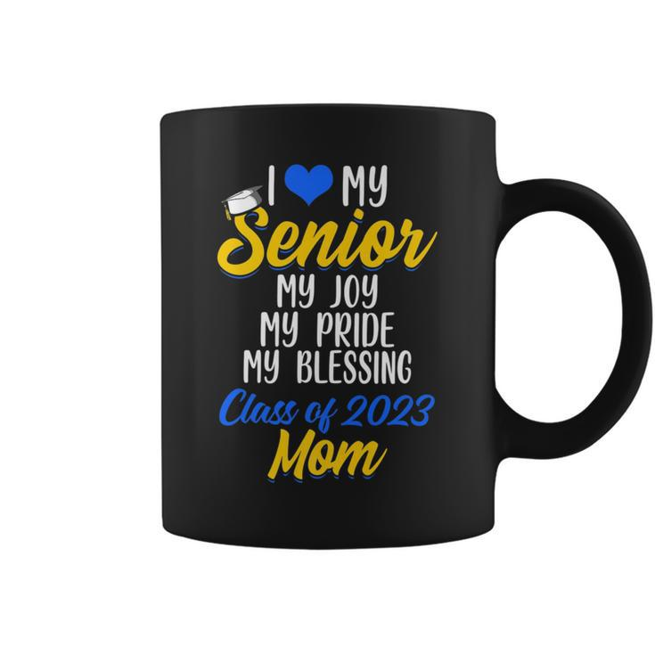 I Love My Senior My Joy My Pride My Blessing Class Of 2023 M Coffee Mug