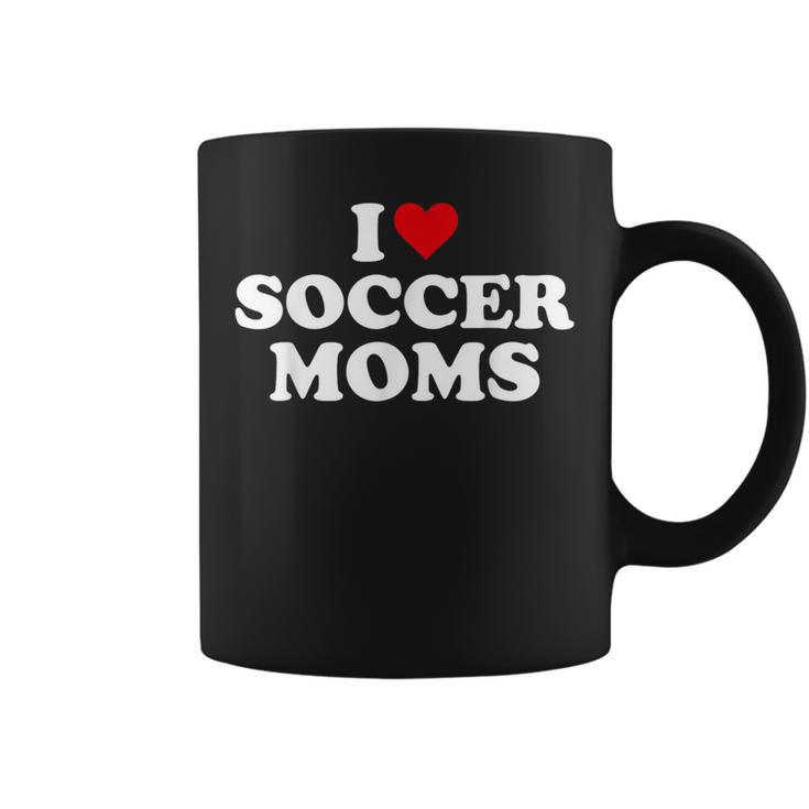 I Love Soccer Moms Sports Soccer Mom Life Player Coffee Mug