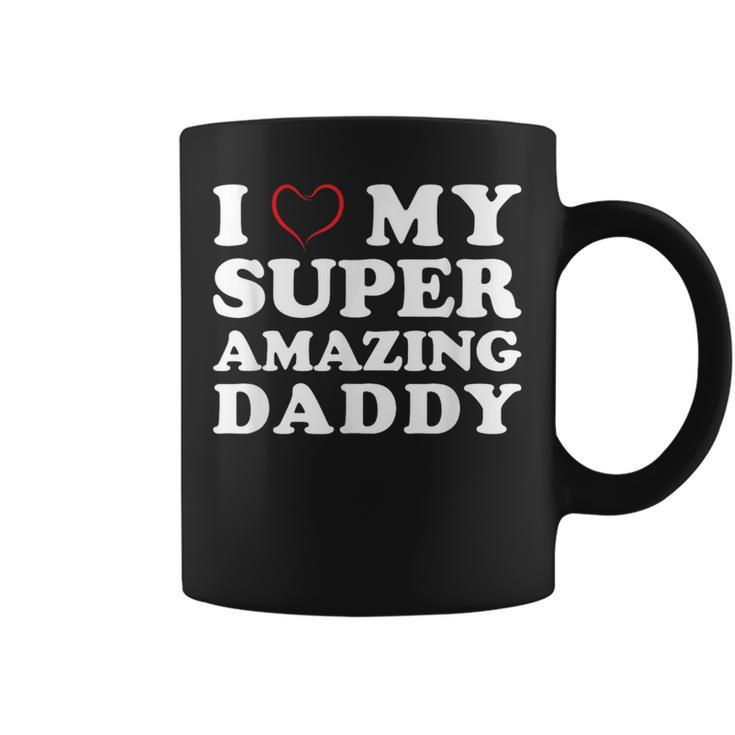 I Love My Super Amazing Daddy Women's Father's Day Coffee Mug