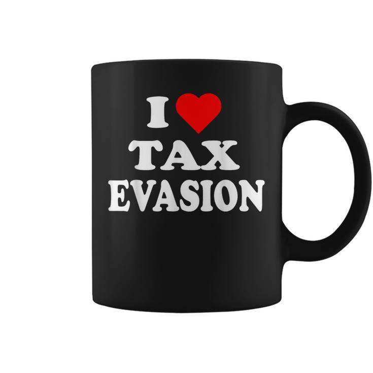 I Love Tax Evasion Red Heart Commit Tax Fraud Coffee Mug