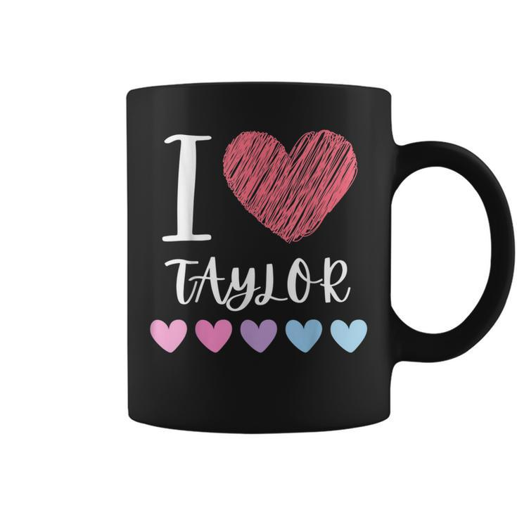 I Love Taylor Personalized Name Cool Birthday Party Coffee Mug