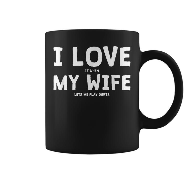 I Love It When My Wife Lets Me Play Darts Coffee Mug