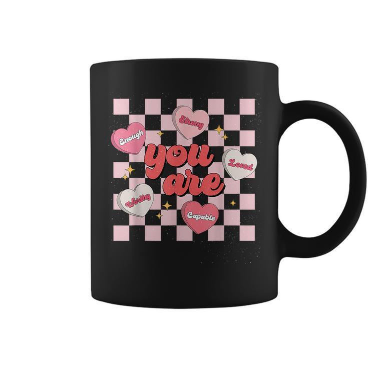 You Are Loved Enough Valentine Day Worthy Heart Conversation Coffee Mug