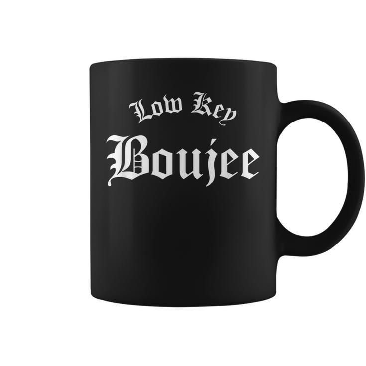 Low Key Boujee Coffee Mug