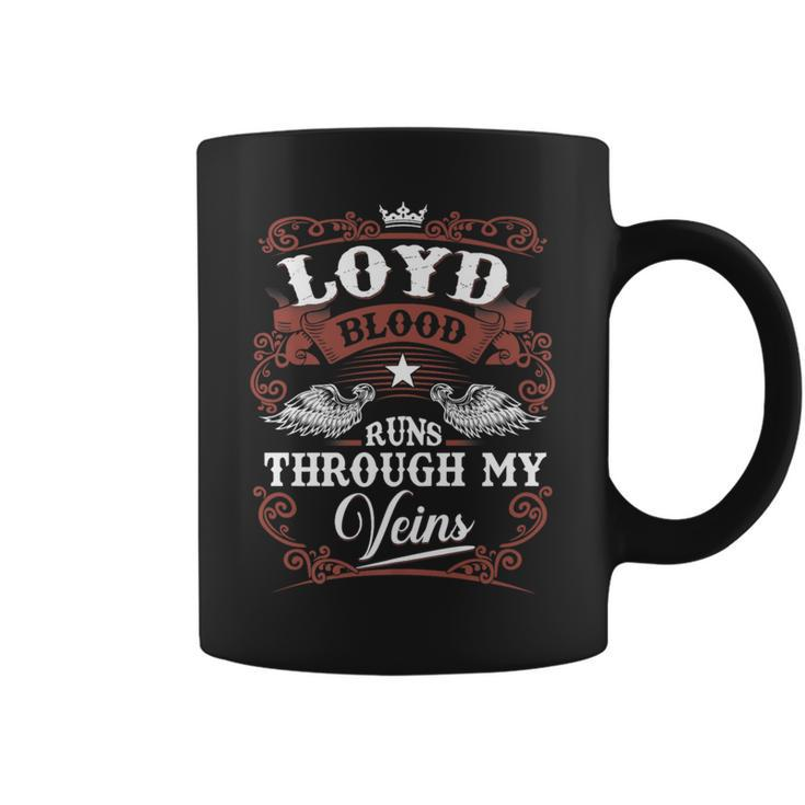 Loyd Blood Runs Through My Veins Vintage Family Name Coffee Mug
