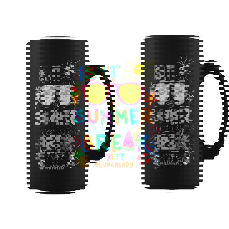 Lunch Lady Is It Summer Break Yet Last Day Of School Coffee Mug