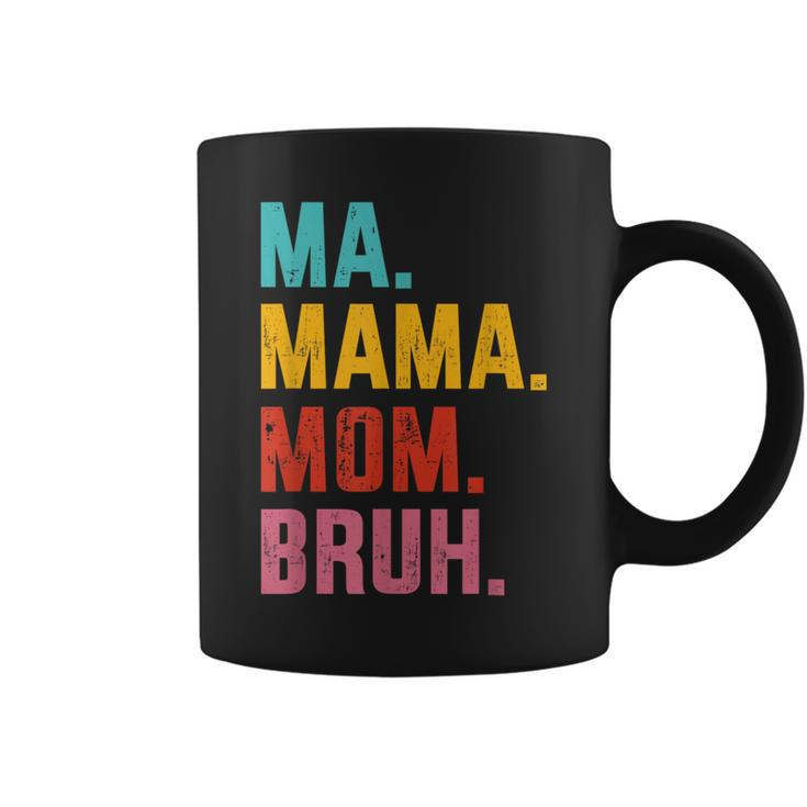Ma Mama Mom Bruh Vintage For Birthday Christmas Coffee Mug