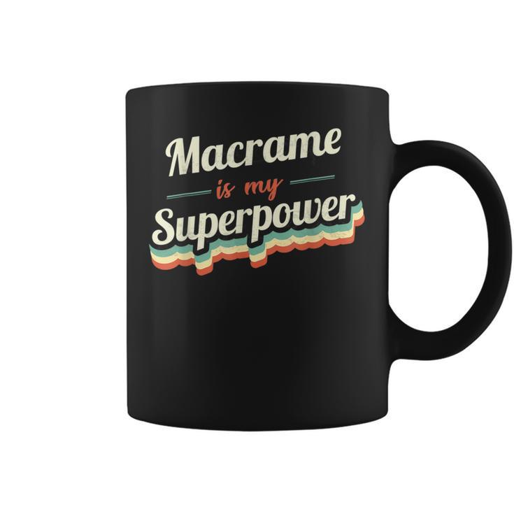 Macrame Is My Superpower Macrame Vintage Coffee Mug