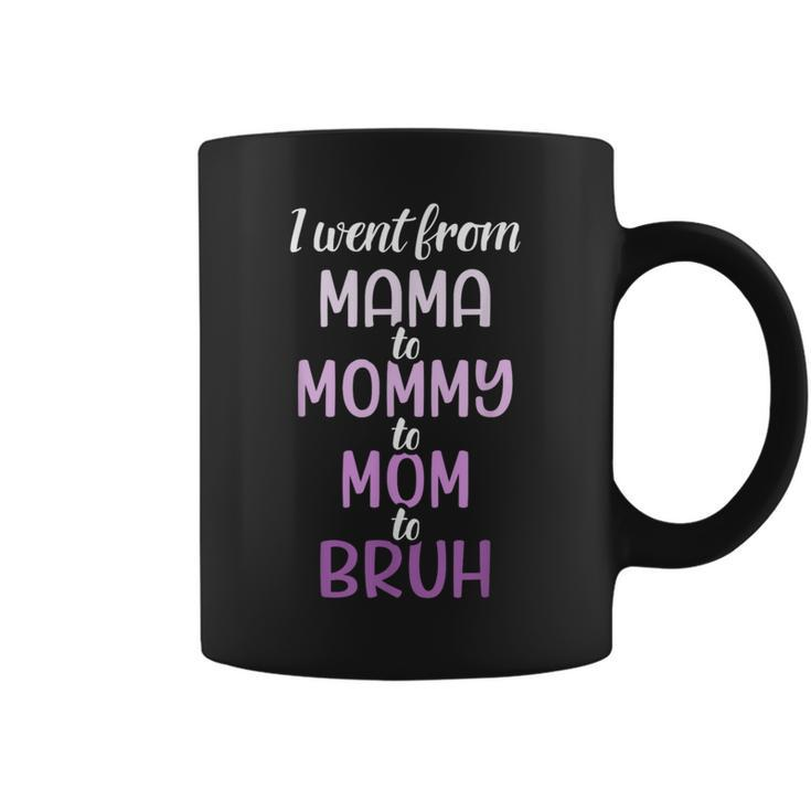 Mama Mommy Mom To Bruh For Birthday Christmas Coffee Mug