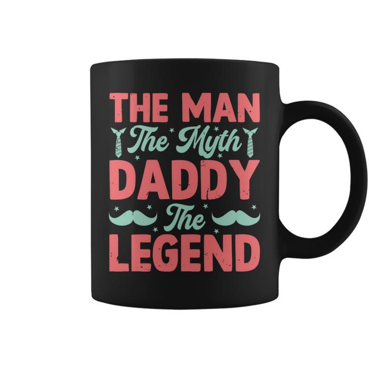 The Man The Myth Dady The Legend Father's Day 2024 Coffee Mug