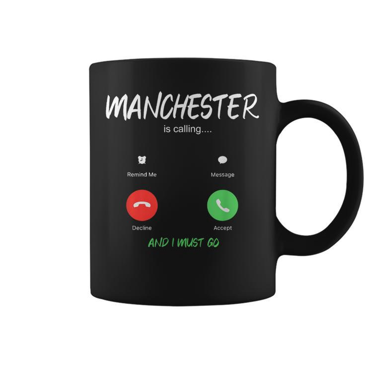 Manchester Is Calling And I Must Go England Traveling Coffee Mug