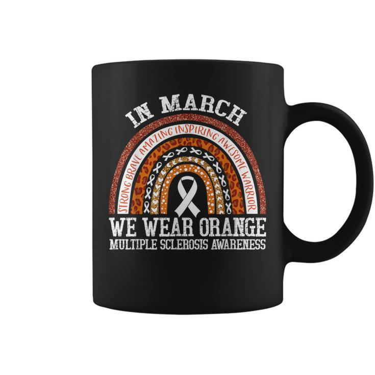 In March We Wear Orange Ms Multiple Sclerosis Awareness Coffee Mug