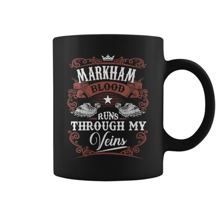 Markham Blood Runs Through My Veins Vintage Family Name Coffee Mug