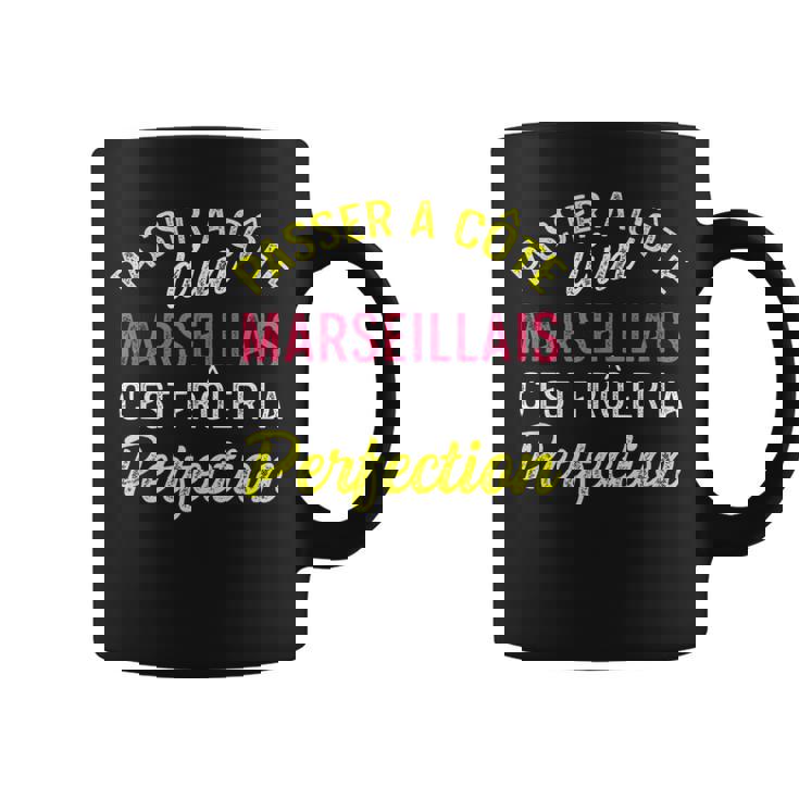Marseille Perfection Drôleille Culture France Homme Cadeau Tasse