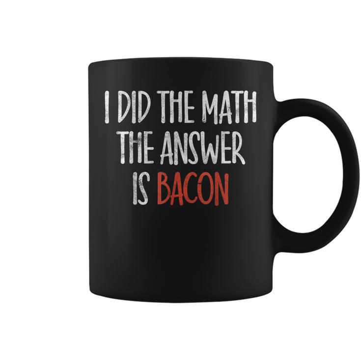 I Did The Math The Answer Is Bacon Bbq Costume Grill Coffee Mug