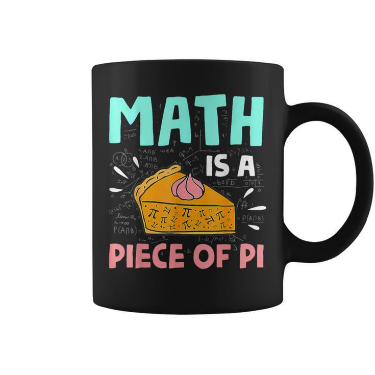 Math Is A Piece Of Pie Pi Day Math Lover Coffee Mug
