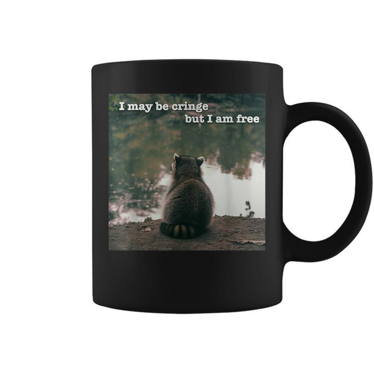 I May Be Cringe But I Am Free Raccoon Meme Oddly Specific Coffee Mug