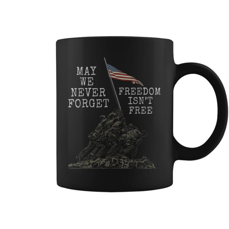 May We Never Forget Freedom Isnt Free Usa Flag Veteran Coffee Mug